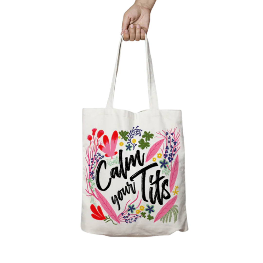 Calm Your Tits Tote Bag