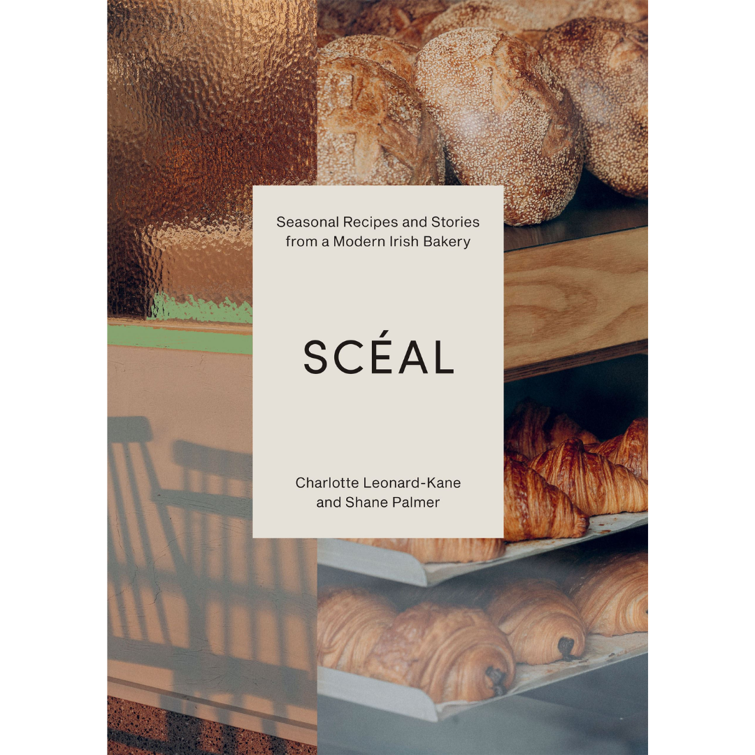 Scéal - Seasonal Recipes and Stories from A Modern Irish Bakery