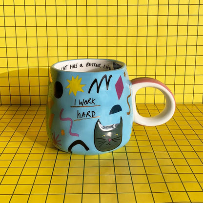 I Work Hard So My Cat Has A Better Life Mug