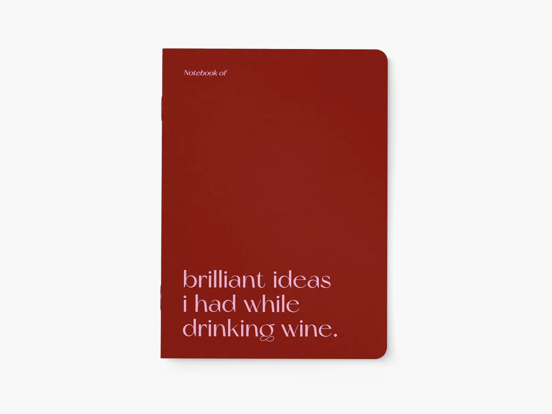 Ideas While Drinking Wine Notebook